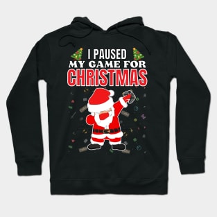 I paused my game for Christmas Hoodie